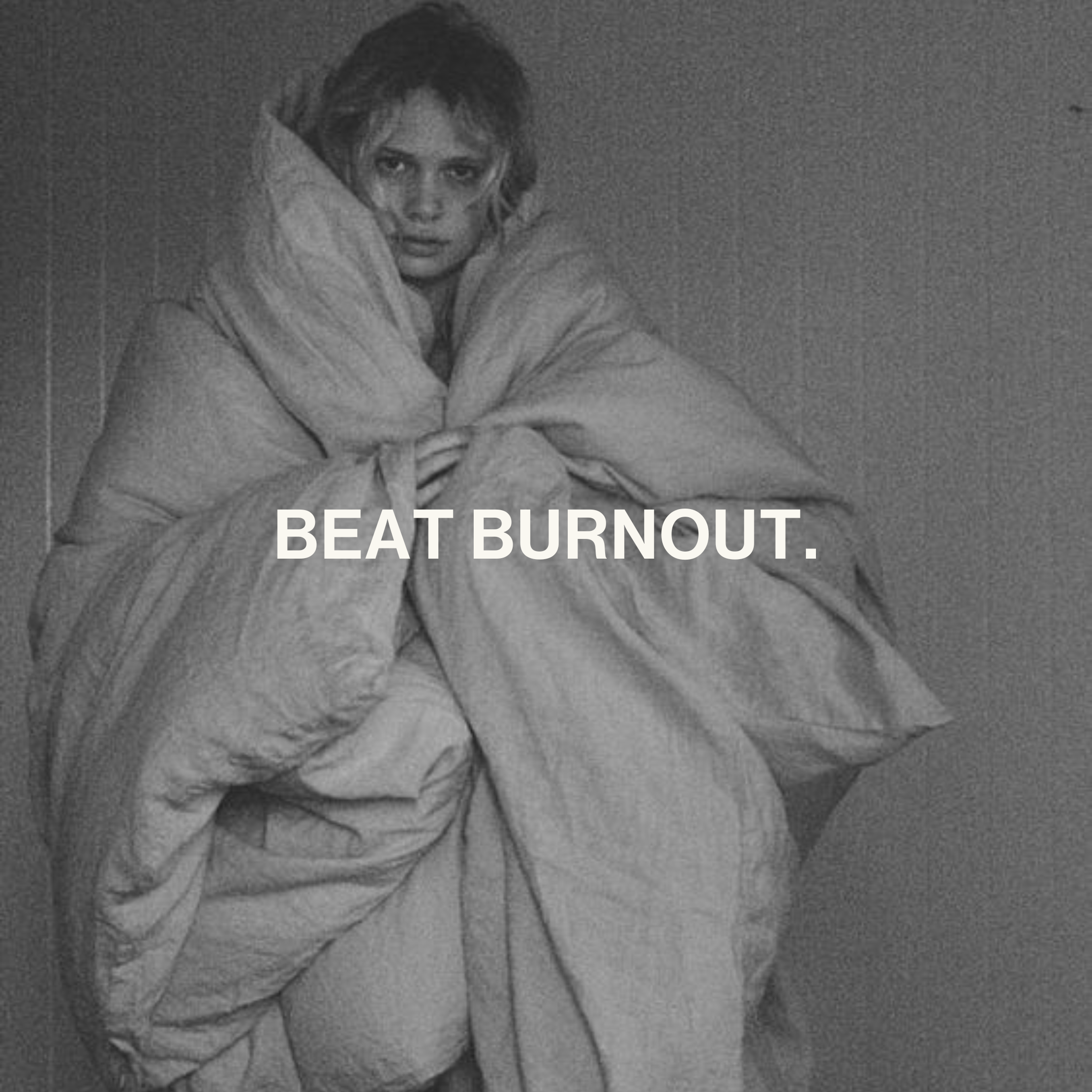 BEAT BURNOUT THIS SILLY SEASON